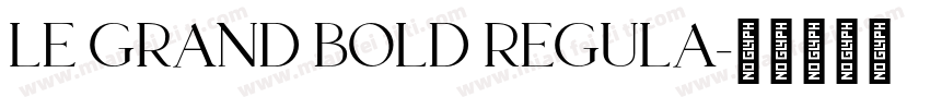 Le Grand Bold Regula字体转换